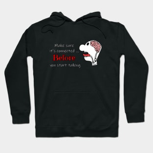 Think Before You Speak Hoodie